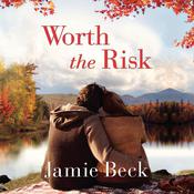 Worth the Risk by  Jamie Beck audiobook