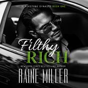 Filthy Rich by  Raine Miller audiobook