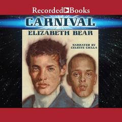 Carnival by Elizabeth Bear audiobook