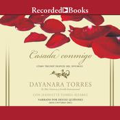 Casada conmigo(Married to Me) by  Dayanara Torres audiobook