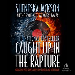 Caught Up in the Rapture by Sheneska Jackson audiobook
