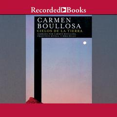 Cielos De La Tierra (Earth Skies) by Carmen Boullosa audiobook