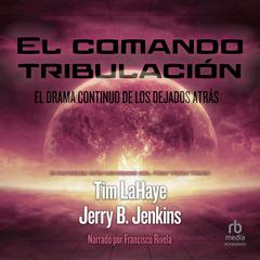 El comando tribulacíon (Tribulation Force) by Jerry B. Jenkins audiobook