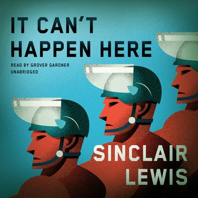 It Can’t Happen Here by Sinclair Lewis audiobook