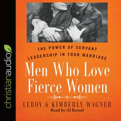Men Who Love Fierce Women by Leroy Wagner audiobook