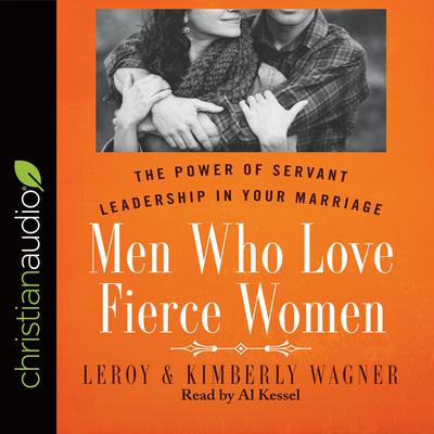 Men Who Love Fierce Women by Leroy Wagner audiobook