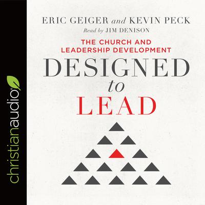 Designed to Lead by Eric Geiger audiobook