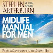 Midlife Manual for Men by  Stephen Arterburn audiobook