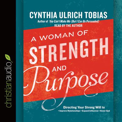 Woman of Strength and Purpose by Cynthia Ulrich Tobias audiobook