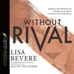 Without Rival by Lisa Bevere audiobook