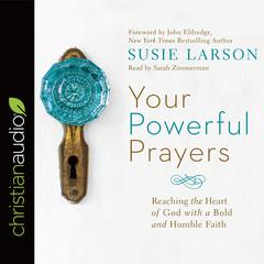 Your Powerful Prayers by Susie Larson audiobook
