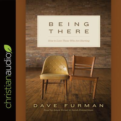 Being There by Dave Furman audiobook
