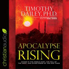 Apocalypse Rising by Timothy Dailey, PhD audiobook