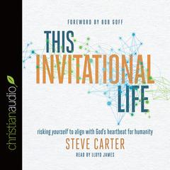 This Invitational Life by Steve Carter audiobook