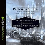 Prince Warriors and the Unseen Invasion by  Gina Detwiler audiobook
