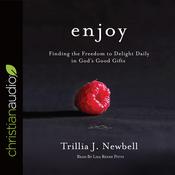 Enjoy by  Trillia J. Newbell audiobook