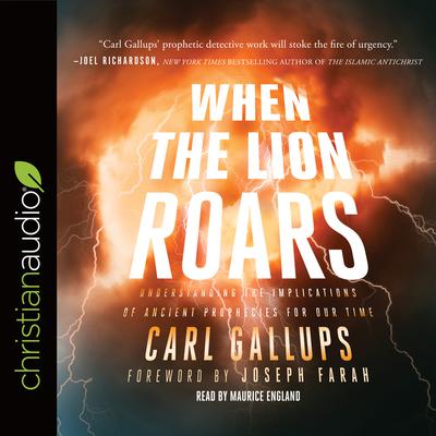 When the Lion Roars by Carl Gallups audiobook