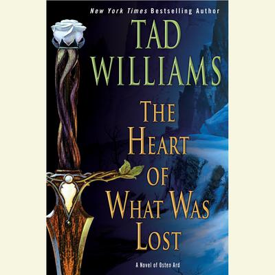 The Heart of What Was Lost by Tad Williams audiobook