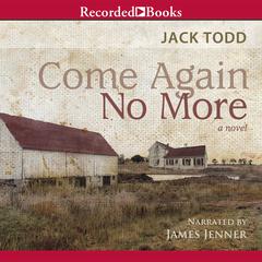 Come Again No More by Jack Todd audiobook