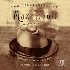 The Confessions of Max Tivoli by Andrew Sean Greer audiobook