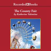 The County Fair by  Katherine Valentine audiobook