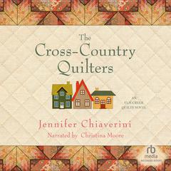 The Cross-Country Quilters by Jennifer Chiaverini audiobook