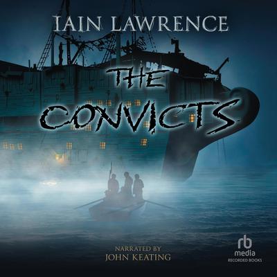 The Convicts by Iain Lawrence audiobook