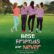 Best Friends for Never by  Adrienne Maria Vrettos audiobook