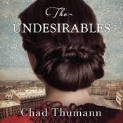The Undesirables by  Chad Thumann audiobook