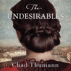 The Undesirables by Chad Thumann audiobook