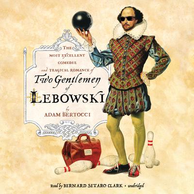 Two Gentlemen of Lebowski by Adam Bertocci audiobook