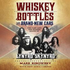 Whiskey Bottles and Brand-New Cars by Mark Ribowsky audiobook