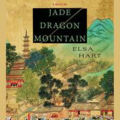 Jade Dragon Mountain by  Elsa Hart audiobook
