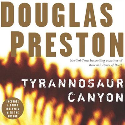 Tyrannosaur Canyon by Douglas Preston audiobook