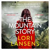 The Mountain Story by  Lori Lansens audiobook