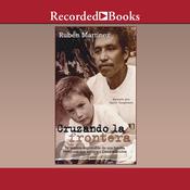 Cruzando la frontera (Crossing the Border) by  Rubén Martínez audiobook