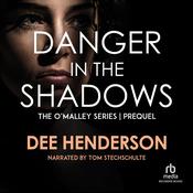 Danger in the Shadows by  Dee Henderson audiobook