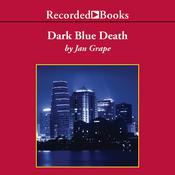 Dark Blue Death by  Jan Grape audiobook