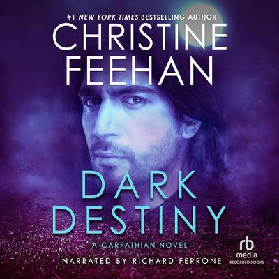 Dark Destiny by Christine Feehan audiobook