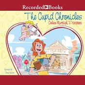 The Cupid Chronicles by  Coleen Murtagh Paratore audiobook