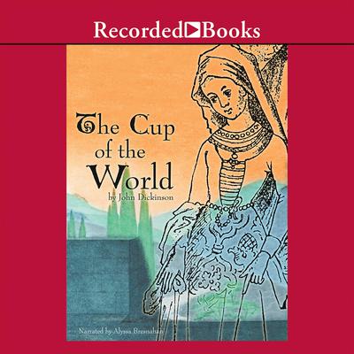 The Cup of the World by John Dickinson audiobook