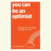 You Can be an Optimist by  Lucy MacDonald audiobook