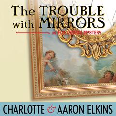The Trouble with Mirrors by Charlotte Elkins audiobook