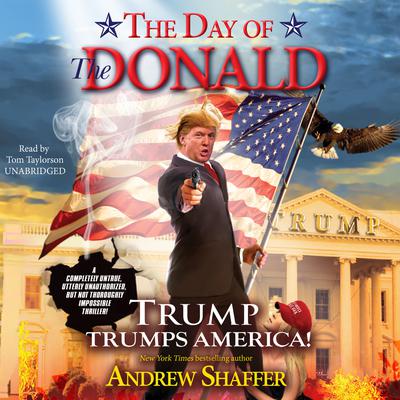 The Day of the Donald by Andrew Shaffer audiobook