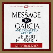 A Message to Garcia by  Elbert Hubbard audiobook