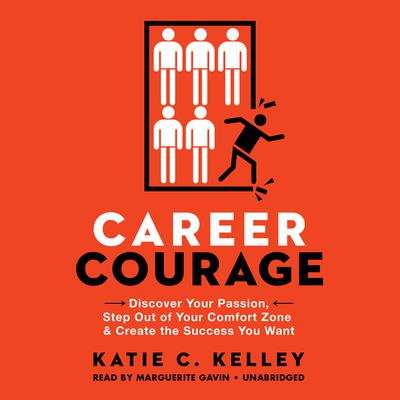 Career Courage by Katie C. Kelley audiobook