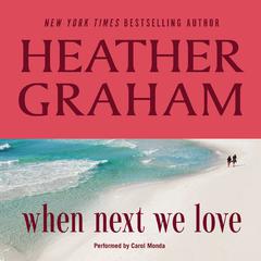 When Next We Love by Heather Graham audiobook