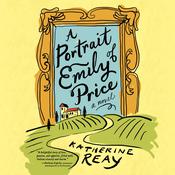 A Portrait of Emily Price by  Katherine Reay audiobook