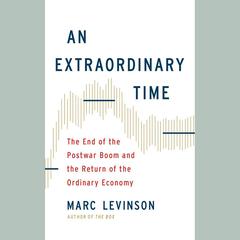 An Extraordinary Time by Marc Levinson audiobook
