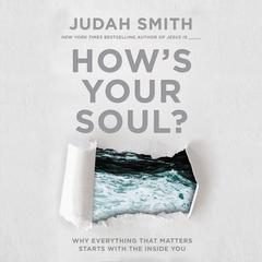 How's Your Soul? by Judah Smith audiobook